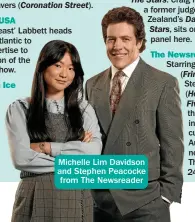  ?? ?? Michelle Lim Davidson and Stephen Peacocke from The Newsreader