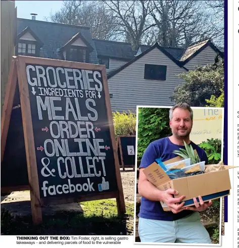  ??  ?? THINKING OUT THE BOX: Tim Foster, right, is selling gastro takeaways – and delivering parcels of food to the vulnerable