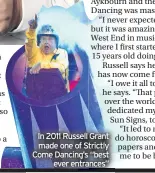  ??  ?? In 2011 Russell Grant made one of Strictly Come Dancing’s “best ever entrances”
