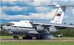  ?? ?? Transport: An Ilyushin II-76 like the one that blew up