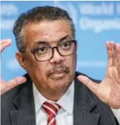  ?? ?? Tedros Adhanom Ghebreyesu­s