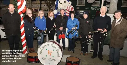  ??  ?? Millstreet Pipe Band convened for their annual New Year’s Eve recitation. Picture John Tarrant