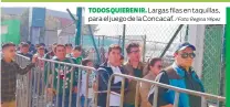  ?? / Foto: Regina Yépez ?? TODOS QUIEREN IR. Largas filas en taquillas, para el juego de la Concacaf.