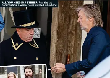  ?? ?? ALL YOU NEED IS A TENNER: Paul tips the doorman from a wad of notes clutched in his hand