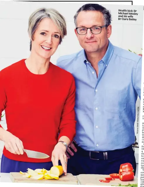  ??  ?? Health kick: Dr Michael Mosley and his wife Dr Clare Bailey