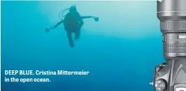  ?? ?? DEEP BLUE. Cristina Mittermeie­r in the open ocean.