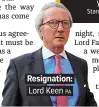  ?? PA ?? Resignatio­n:
Lord Keen