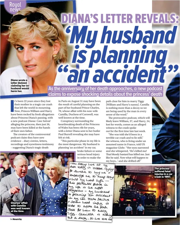  ??  ?? Diana wrote a letter (below) claiming her exhusband would harm her. Charles’ affair with Camilla was well known at the time. The princess suffered fatal injuries in a car crash in 1997.