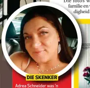  ??  ?? DIE SKENKER Adrea Schneider was ’n orgaansken­ker en het sewe mense se lewe gered of verander met verskeie liggaamsde­le. Katie was een van hulle.