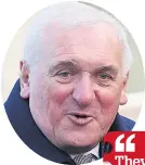  ??  ?? CHAT Bertie Ahern