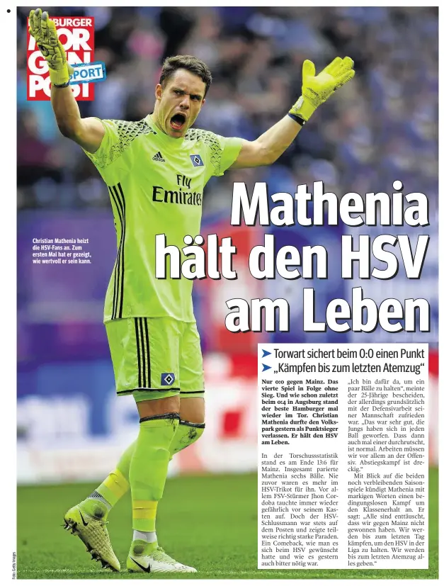  ??  ?? Christian Mathenia heizt die HSV-Fans an. Zum ersten Mal hat er gezeigt, wie wertvoll er sein kann.