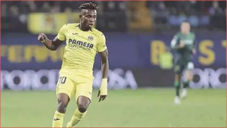  ??  ?? Samuel Chukwueze is targeting a UEFA Europa ticket with Villarreal next season