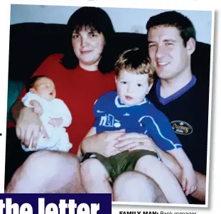  ?? ?? FAMILY MAN: Bank manager Alistair Wilson relaxes at home with his wife Veronica and their two young sons Andrew and Graham