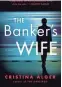  ?? PUTNAM ?? "The Banker's Wife" by Cristina Alger