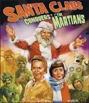  ?? EMBASSY PICTURES ?? Poster for “Santa Clause Conquers the Martians.”