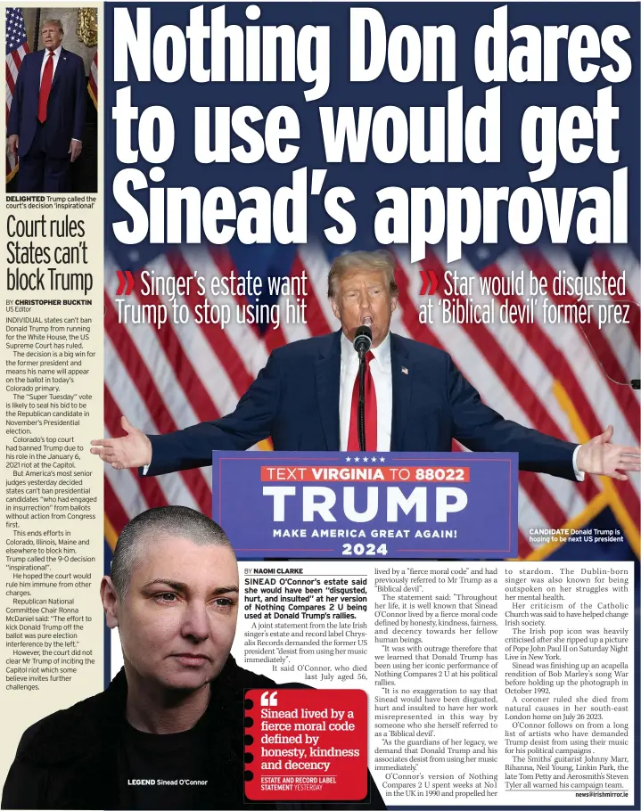  ?? LEGEND
Sinead O’connor ?? CANDIDATE Donald Trump is hoping to be next US president