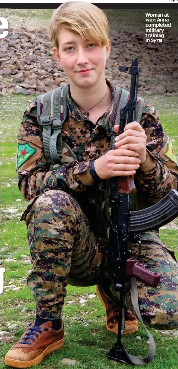  ??  ?? Woman at war: Anna completed military training in Syria