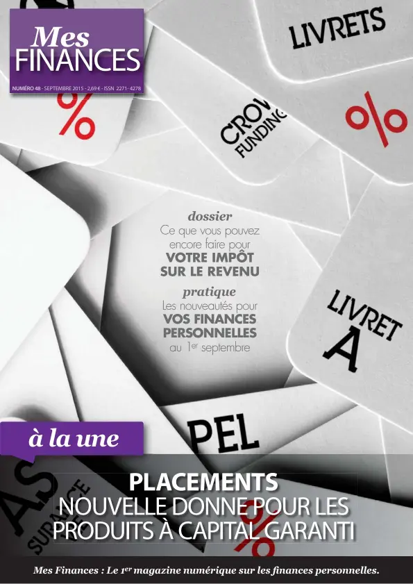  ??  ?? à la une
Mes Finances : Le 1er magazine numérique sur les finances personnell­es.