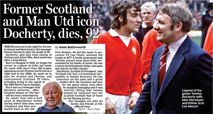  ??  ?? Legend of the game: Tommy Docherty with Man Utd player and fellow Scot Lou Macari