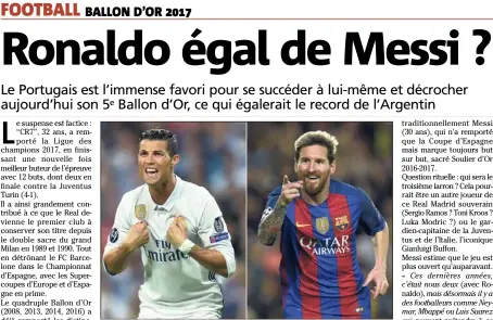  ?? (Photo AFP) ?? Ce soir ‘‘CR’’ devrait remporter son Ballon d’Or et égaler Messi.