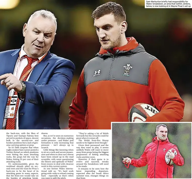  ?? ?? Sam Warburton briefly had responsibi­lity for Wales’ breakdown, an area that Gethin Jenkins, below, is now looking at in Wayne Pivac’s set-up