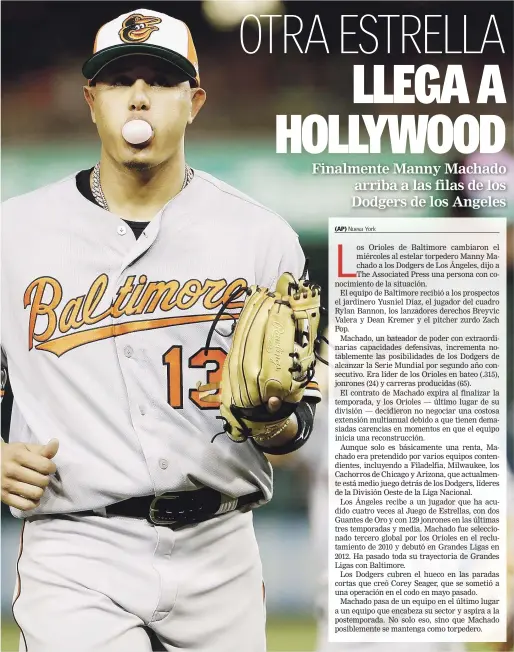  ?? FOTO EFE | DISEÑO JULIO ANÍBAL RAMÍREZ ?? Manny Machado llega a los Dodgers luego de liderar a Baltimore en promedio de bateo, jonrones y empujadas en la primera parte de la temporada.