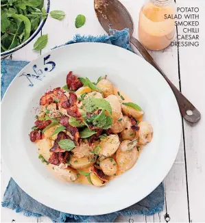  ??  ?? POTATO SALAD WITH SMOKED CHILLI CAESAR DRESSING