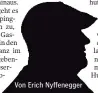  ??  ?? Von Erich Nyffenegge­r