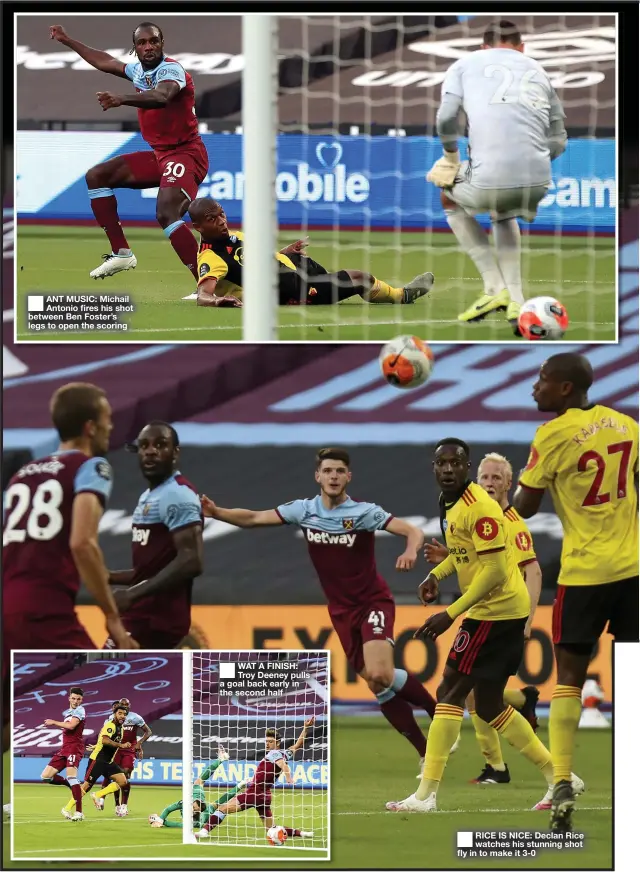  ??  ?? ■ ANT MUSIC: Michail Antonio fires his shot between Ben Foster’s legs to open the scoring
■ WAT A FINISH: Troy Deeney pulls a goal back early in the second half
■ RICE IS NICE: Declan Rice watches his stunning shot fly in to make it 3-0