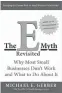  ??  ?? Title: The E-Myth Revisited: Why Most Small Businesses Don’t Work and What to do About it Author: Michael E. Gerber Publisher: Harper Collins (March 1995) No. of pages: 168 pages