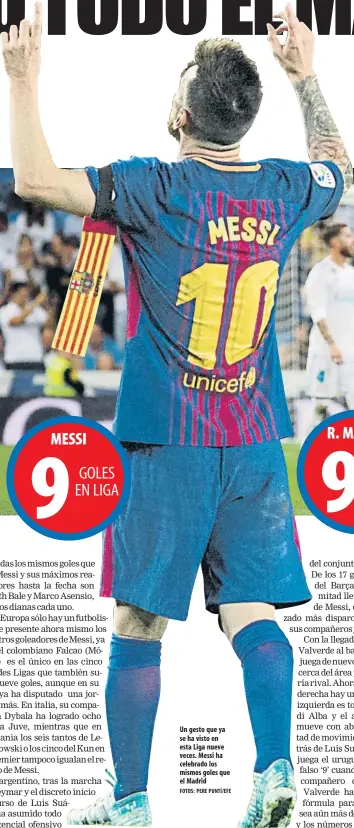  ?? FOTOS: PERE PUNTÍ/EFE ?? Un gesto que ya se ha visto en esta Liga nueve veces. Messi ha celebrado los mismos goles que el Madrid