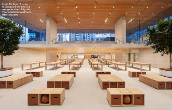  ??  ?? Apple Michigan Avenue in Chicago is the first in a new generation of Apple’s most significan­t worldwide retail locations