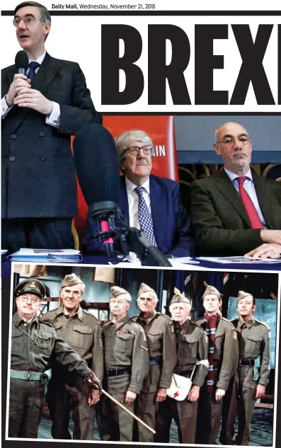  ??  ?? Leave it to me, men: A reporter suggested Mr Rees-Mogg’s ‘coup’ was like Dad’s Army