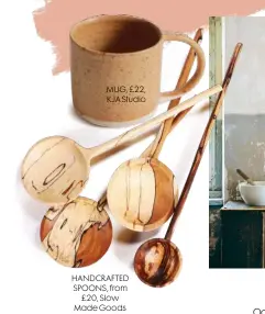  ??  ?? MUG, £22, KJA Studio
HANDCRAFTE­D SPOONS, from £20, Slow Made Goods