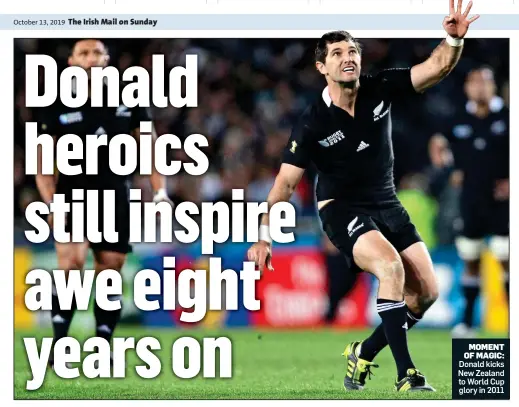  ??  ?? MOMENT OF MAGIC: Donald kicks New Zealand to World Cup glory in 2011