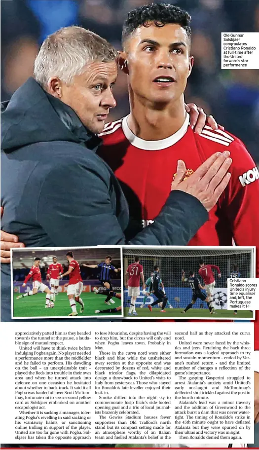  ?? ?? Ole Gunnar Solskjaer congraulat­es Cristiano Ronaldo at full-time after the United forward’s star performanc­e
Cristiano Ronaldo scores United’s injury time equaliser and, left, the Portuguese makes it 1-1