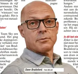  ?? Foto BELGA ?? Dave Brailsford.