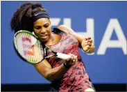  ?? KATHY WILLENS ?? U.S. Open defending champion Serena Williams, of the United States, returns a ball during her first round match against Vitalia Diatchenko of Russia at the U.S. Open Tennis tournament in New York, Monday.