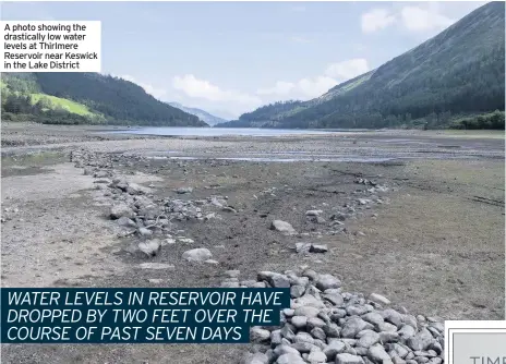  ??  ?? A photo showing the drasticall­y low water levels at Thirlmere Reservoir near Keswick in the Lake District