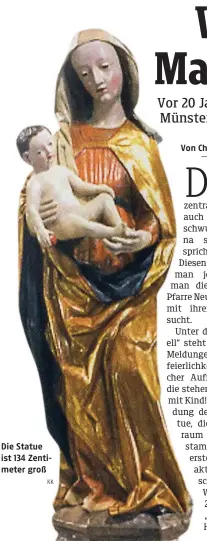  ?? KK ?? Die Statue ist 134 Zentimeter groß