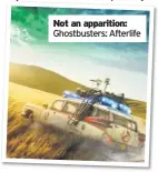  ??  ?? Not an apparition: Ghostbuste­rs: Afterlife