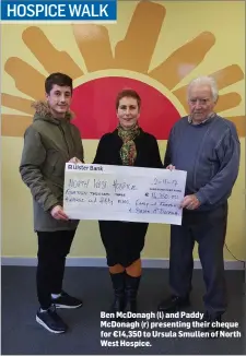  ??  ?? Ben McDonagh (l) and Paddy McDonagh (r) presenting their cheque for ¤14,350 to Ursula Smullen of North West Hospice.