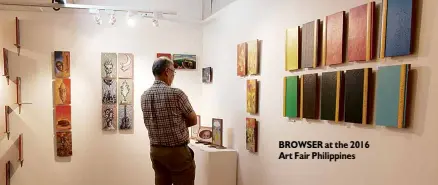  ??  ?? BROWSER at the 2016 Art Fair Philippine­s