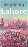  ??  ?? The title page of the book, Imagining Lahore, by Haroon Khalid.