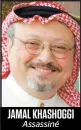  ??  ?? Assassiné JAMAL KHASHOGGI