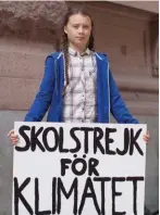  ??  ?? Greta Thunberg: Joan of Arc of our times