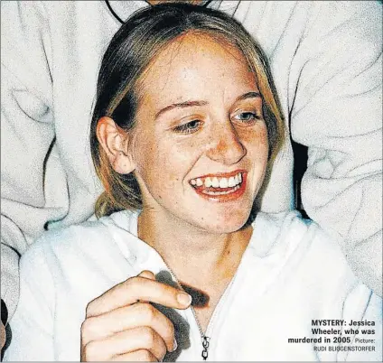  ?? Picture: RUDI BLIGGENSTO­RFER ?? MYSTERY: Jessica Wheeler, who was murdered in 2005