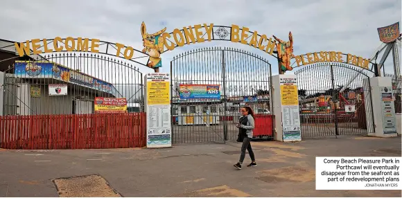  ?? JONATHAN MYERS ?? Coney Beach Pleasure Park in Porthcawl will eventually disappear from the seafront as part of redevelopm­ent plans