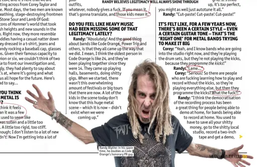  ??  ?? Randy Blythe: in his spare time, he doubles as Code Orange’s honorary PR guy