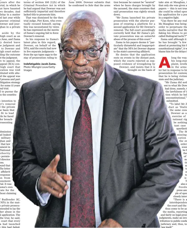  ?? ?? Indefatiga­ble: Jacob Zuma. Photo: Mlungisi Louw/getty Images